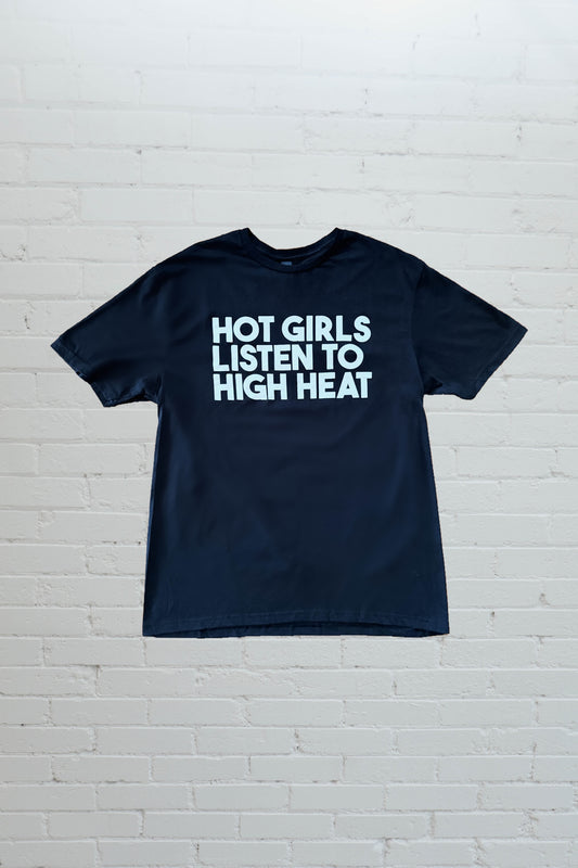 Hot Girls Listen T-Shirt